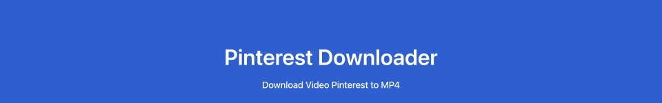 Pinterest Downloader hero image