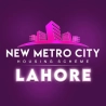 New Metro Ciy Lahore