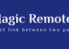 Magic remotes